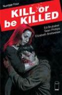 KILL OR BE KILLED #4 (MR)