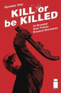 KILL OR BE KILLED #1 3RD PTG