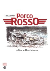 (USE JUL248026) ART OF PORCO ROSSO HC (DEC042965)