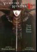(USE SEP098127) VAMPIRE HUNTER D NOVEL VOL 04 TALE OF DEAD T