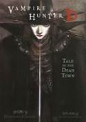VAMPIRE HUNTER D NOVEL VOL 04 TALE OF DEAD TOWN