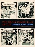 ODDLY COMPELLING ART OF DENIS KITCHEN HC