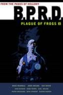 BPRD PLAGUE OF FROGS HC VOL 02