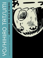 YOSHIHIRO TATSUMI ABANDON THE OLD IN TOKYO GN (MR)