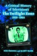 CRITICAL HIST OF TELEVISIONS TWILIGHT ZONE 1959-1964 SC