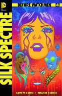 BEFORE WATCHMEN SILK SPECTRE #4 (OF 4) (MR)