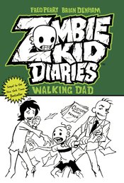 ZOMBIE KID DIARIES GN VOL 03 WALKING DAD