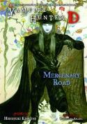 VAMPIRE HUNTER D NOVEL VOL 19 MERCENARY ROAD (MR)