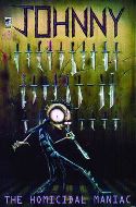 JOHNNY THE HOMICIDAL MANIAC #1 NEW PTG