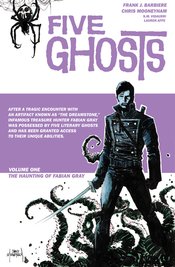 FIVE GHOSTS TP VOL 01 HAUNTING OF FABIAN GRAY (JUL130450)