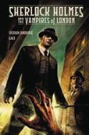 SHERLOCK HOLMES & VAMPIRES OF LONDON HC