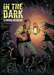 IN THE DARK HORROR ANTHOLOGY HC