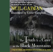 NEIL GAIMAN TRUTH IS CAVE IN BLACK MOUNTAINS ILLUS HC
