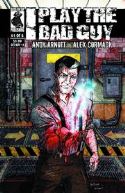 I PLAY THE BAD GUY #1 (OF 6)