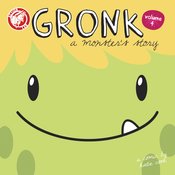 GRONK A MONSTERS STORY GN VOL 04