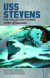 SAM GLANZMAN USS STEVENS COLLECTED STORIES HC (RES)