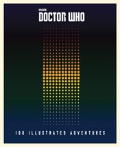 DOCTOR WHO 100 ILLUSTRATED ADVENTURES HC