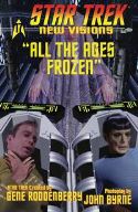 STAR TREK NEW VISIONS ALL THE AGES FROZEN