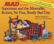 SUPERMAN & MISERABLE ROTTEN NO FUN REALLY BAD DAY HC