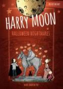HARRY MOON HALLOWEEN NIGHTMARES PROSE NOVEL HC COLOR ED