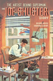 THE ARTIST BEHIND SUPERMAN THE JOE SHUSTER STORY GN