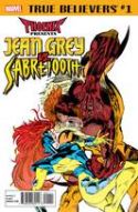 TRUE BELIEVERS PHOENIX PRESENTS JEAN GREY VS. SABRETOOTH