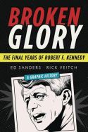 BROKEN GLORY FINAL YEARS OF ROBERT F KENNEDY HC