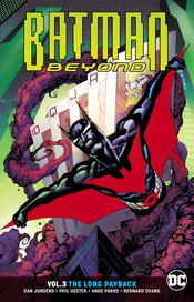 BATMAN BEYOND TP VOL 03 THE LONG PAYBACK REBIRTH