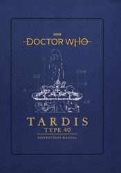 (USE JUL247973) DOCTOR WHO TARDIS TYPE FORTY INSTRUCTION MAN
