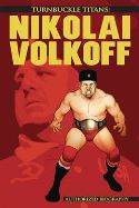 TURNBUCKLE TITANS #1 NIKOLAI VOLKOFF