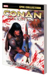 CONAN CHRONICLES EPIC COLLECTION TP DARKSOME HILLS