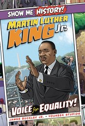 SHOW ME HISTORY GN MARTIN LUTHER KING JR VOICE FOR EQUALITY
