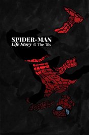 SPIDER-MAN LIFE STORY #6 (OF 6)