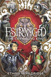 ESTRANGED SC GN VOL 02 CHANGELING KING