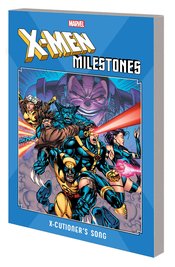 X-MEN MILESTONES TP X-CUTIONERS SONG