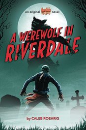 ARCHIE HORROR NOVEL SC VOL 01 WEREWOLF IN RIVERDALE