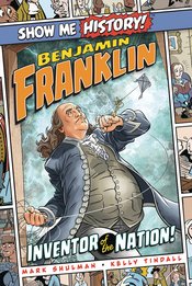 SHOW ME HISTORY GN BENJAMIN FRANKLIN