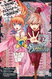 IS WRONG PICK UP GIRLS DUNGEON SWORD ORATORIA GN VOL 12