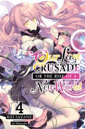 LAST CRUSADE RISE NEW WORLD LIGHT NOVEL SC VOL 04