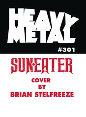 HEAVY METAL #301 CVR B STELFREEZE (MR)