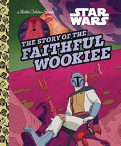 STAR WARS STORY OF THE FAITHFUL WOOKIEE LITTLE GOLDEN BOOK (