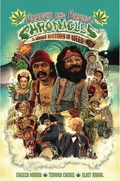CHEECH & CHONGS CHRONICLES TP A BRIEF HISTORY OF WEED (MR)