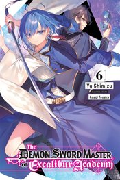 DEMON SWORD MASTER EXCALIBUR ACADEMY NOVEL SC VOL 06 (MR) (C