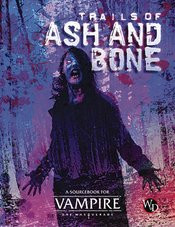 VAMPIRE MASQUERADE RPG TRAIL ASH & BONE HC