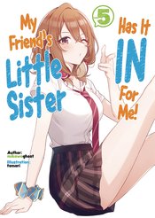 (USE MAY248261) MY FRIENDS LITTLE SISTER IN FOR ME L NOVEL V
