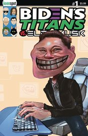 BIDENS TITANS VS ELON MUSK #1 CVR E GIENI TROLL FACE ELON