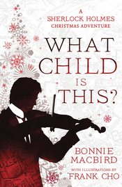 WHAT CHILD IS THIS SHERLOCK HOLMES CHRISTMAS ADV HC