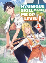 MY UNIQUE SKILL MAKES ME OP LIGHT NOVEL VOL 01