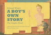 EDMUND WHITE A BOYS OWN STORY THE GRAPHIC NOVEL (MR)