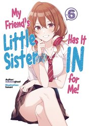 (USE MAY248260) MY FRIENDS LITTLE SISTER IN FOR ME L NOVEL V